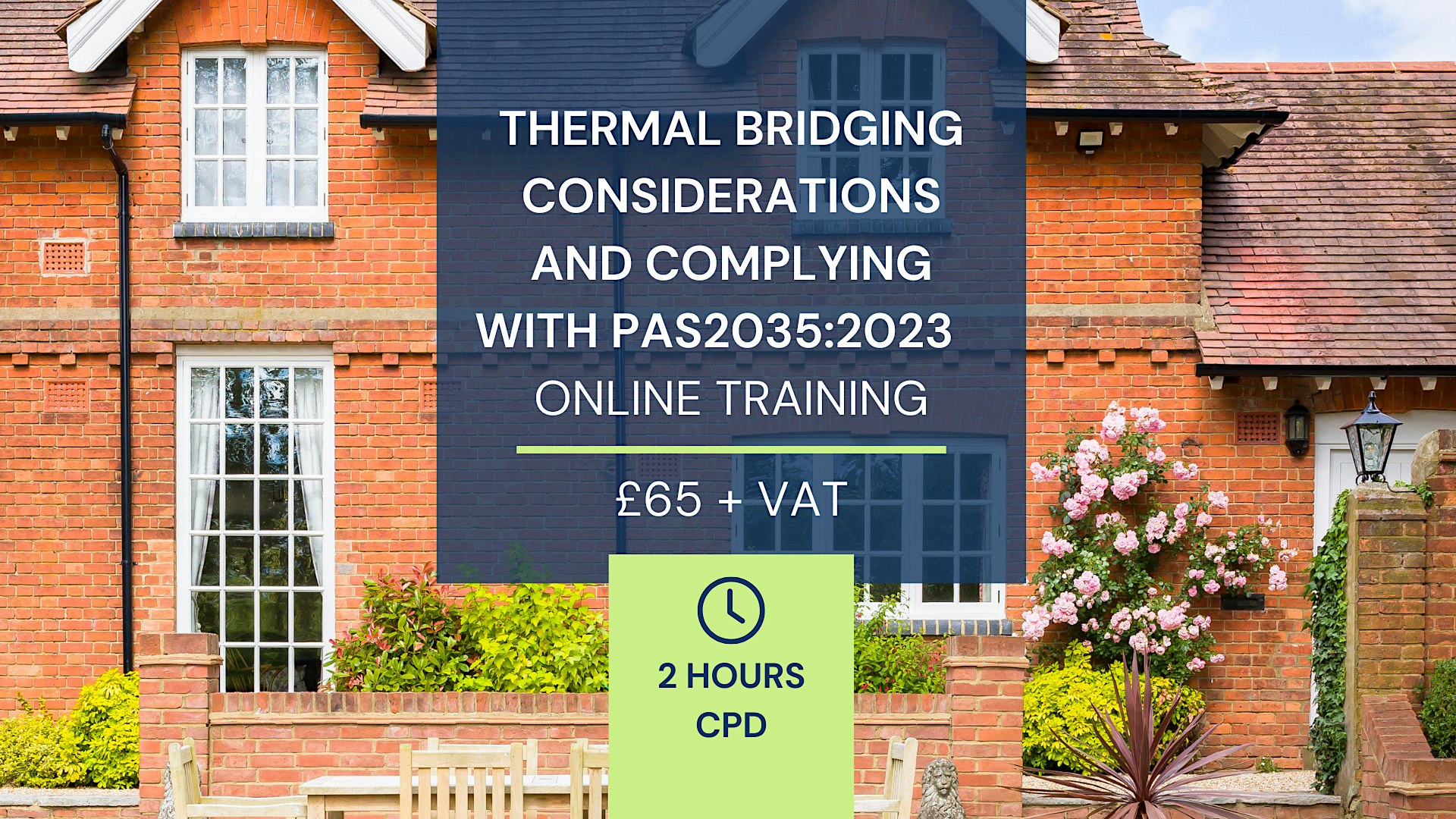 CPD:  Thermal Bridging Considerations & Complying with PAS2035:2023 (2hrs)